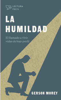 Paperback La Humildad: El Llamado a Vivir Vidas de Bajo Perfil [Spanish] Book