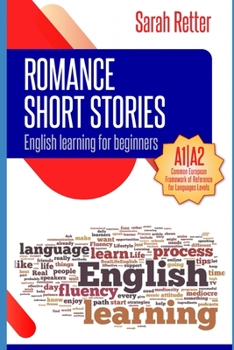 Paperback English Learning: ROMANCE SHORT STORIES FOR BEGINNERS: A1/A2 Levels. Common European Framework of Reference for Languages Book
