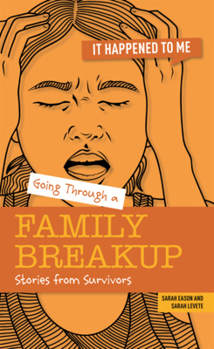 Library Binding Going Through a Family Breakup: Stories from Survivors Book