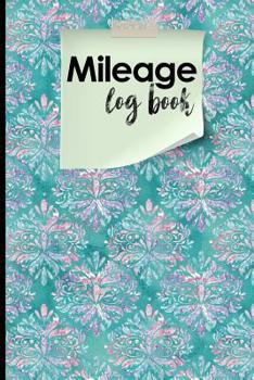 Mileage Log Book : Mileage Expense Book, Mileage Notebook, Vehicle Mileage Log Book, Hydrangea Flower Cover