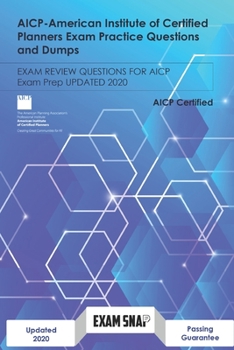 AICP-American Institute of Certified Planners Exam Practice Questions and Dumps: EXAM REVIEW QUESTIONS FOR AICP Exam Prep Updated 2020