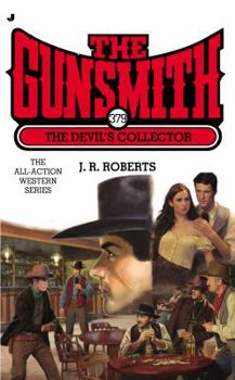 Mass Market Paperback The Gunsmith 379: The Devil's Collector (Gunsmith, The) Book
