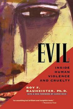 Paperback Evil: Inside Human Violence and Cruelty Book