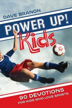 Paperback Power Up! Kids: 90 Devotions for Kids Who Love Sports Book