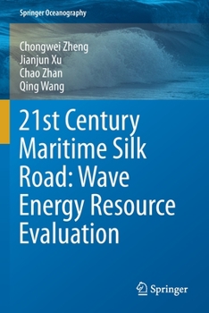 Paperback 21st Century Maritime Silk Road: Wave Energy Resource Evaluation Book