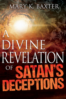 Paperback A Divine Revelation of Satan's Deceptions Book