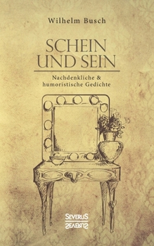 Paperback Schein und Sein: Nachdenkliche und humoristische Gedichte [German] Book