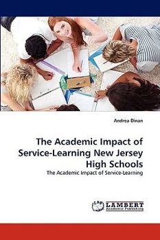 Paperback The Academic Impact of Service-Learning New Jersey High Schools Book