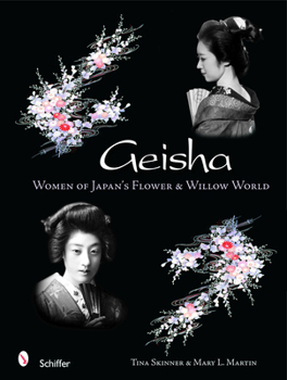 Hardcover Geisha: Women of Japan's Flower & Willow World Book