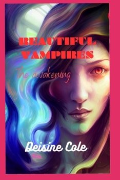 Paperback Beautiful Vampires: The awakening Book