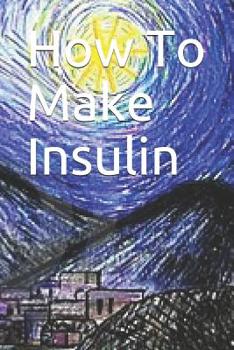 Paperback How To Make Insulin Book