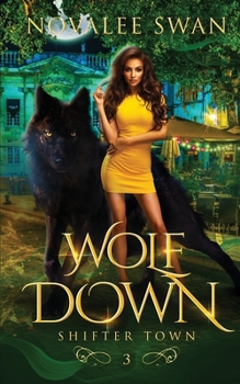Wolf Down - Book #3 of the Shifter Town