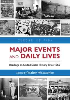 Paperback Major Events and Daily Lives: Readings on United States History Since 1865 Book