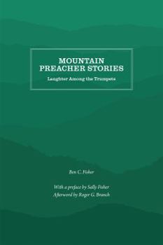 Mountain Preacher Stories: Laughter Among the Trumpets
