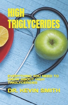 Paperback High Triglycerides: Everything You Need to Know about High Triglycerides Book