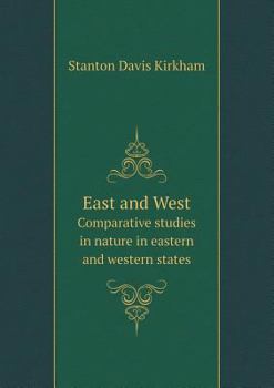 Paperback East and West Comparative Studies in Nature in Eastern and Western States Book