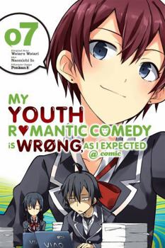 Paperback My Youth Romantic Comedy Is Wrong, as I Expected @ Comic, Vol. 7 (Manga): Volume 7 Book