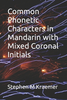 Paperback Common Phonetic Characters in Mandarin with Mixed Coronal Initials Book
