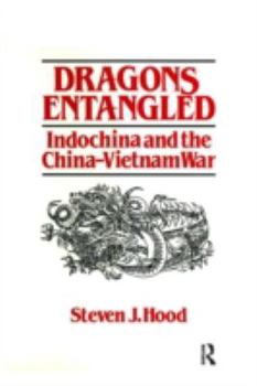 Paperback Dragons Entangled: Indochina and the China-Vietnam War Book