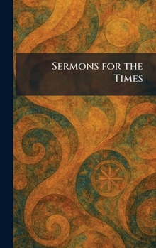 Hardcover Sermons for the Times Book