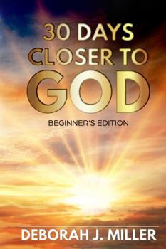 Paperback 30 Days Closer To GOD: Beginner's Edition Book