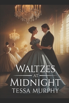 Waltzes at Midnight: A Midnight Romance Told in Steps and Silence