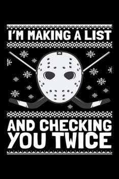 Paperback I'm Making a List and Checking You Twice: I'm Making a List and Checking You Twice Journal / Notebook / Diary Gift - 6"x9" - 120 pages - White Lined P Book