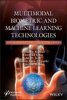 Hardcover Multimodal Biometric and Machine Learning Technologies: Applications for Computer Vision Book