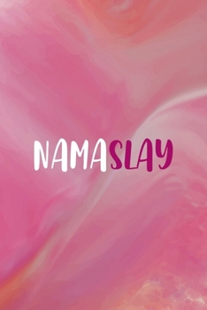 Namaslay: All Purpose 6x9 Blank Lined Notebook Journal Way Better Than A Card Trendy Unique Gift Pink Velvet Slay