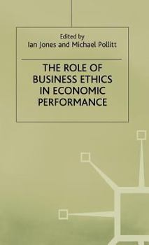 Hardcover The Role of Business Ethics in Economic Performance Book