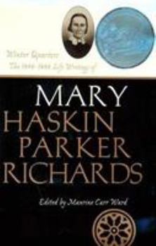 Winter Quarters: The 1846-1848 Life Writings of Mary Haskin Parker Richards (Life Writings of Frontier Women, Vol 1) - Book  of the Life Writings of Frontier Women Series