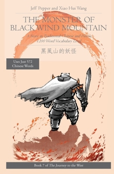 Paperback The Monster of Black Wind Mountain: A Story in Traditional Chinese and Pinyin, 1200 Word Vocabulary Level Book