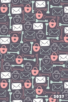 2027: Private Secret Lock Key Envelope Pattern Weekly Calendar Planner Organizer