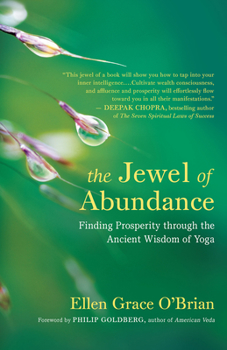 Paperback The Jewel of Abundance: Finding Prosperity Through the Ancient Wisdom of Yoga Book