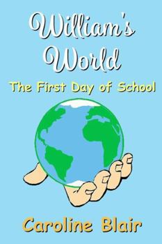 William's World: The First Day Of School