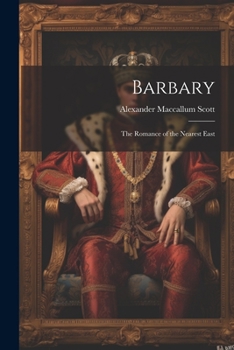 Paperback Barbary: The Romance of the Nearest East Book