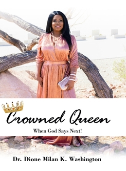 Hardcover Crowned Queen: When God Says Next! Book