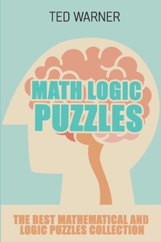 Paperback Math Logic Puzzles: Tents Island Puzzles - 200 Puzzles with Answers Book