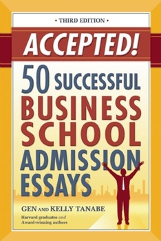 Paperback Accepted!: 50 Successful Business School Admission Essays Book