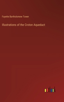 Hardcover Illustrations of the Croton Aqueduct Book