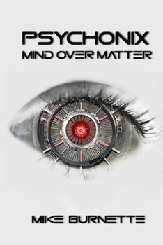 Paperback Psychonix: Mind Over Matter Book