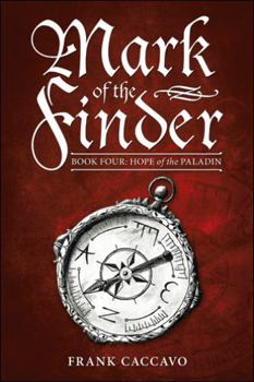 Hardcover Mark of the Finder: Book Four: Hope of the Paladin Book