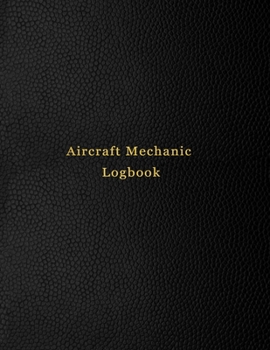 Aircraft Mechanic Logbook: AMT technician log book for airplane and helicopter repairs and Maintenance | Black leather print design
