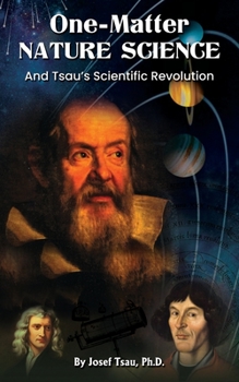 Paperback One-Matter Nature Science: Tsau's Scientific Revolution Book