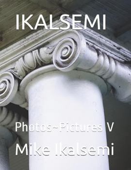 Paperback Ikalsemi: Photos Pictures V Book