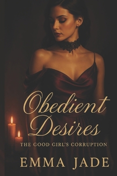 Paperback Obedient Desires - The Good Girl's Corruption Book