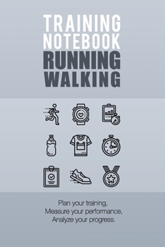 Paperback Training Notebook Running Walking: Plan your training, measure your performance and analyze your progress Book