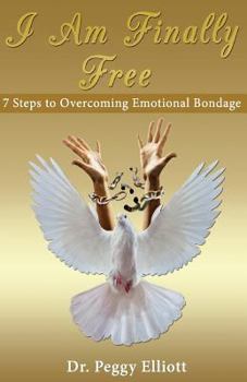 Paperback I Am Finally Free Book: 7 Steps to Overcoming Emotional Book