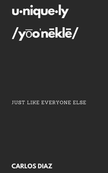 Uniquely, just like everyone else: A Collection of Short Stories