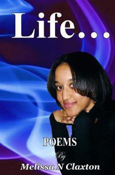 Paperback Life... POEMS by Melissa N Claxton: Melissa N Claxton Book